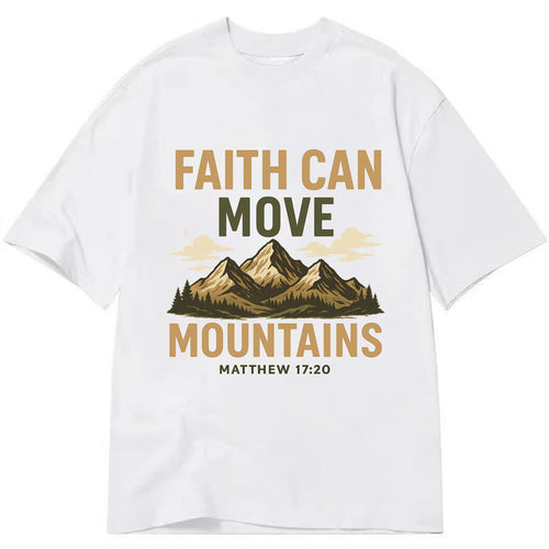 Matthew 17:20 Mountains - Classic T-shirt