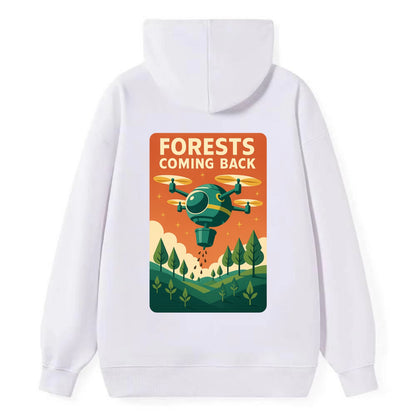 Reforestation drone planting millions of trees - "Forests Coming Back" - - Classic Pullover Hoodie - White