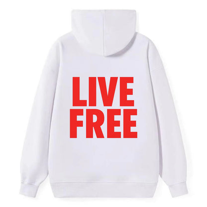Bold typography design - "LIVE FREE" - unrestricted living - Classic Pullover Hoodie - White