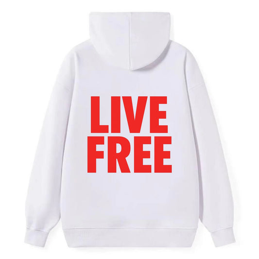 Bold typography design - "LIVE FREE" - unrestricted living - Classic Pullover Hoodie - White