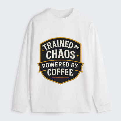 Trained by chaos, powered by coffee - Classic Long Sleeve Shirt - White