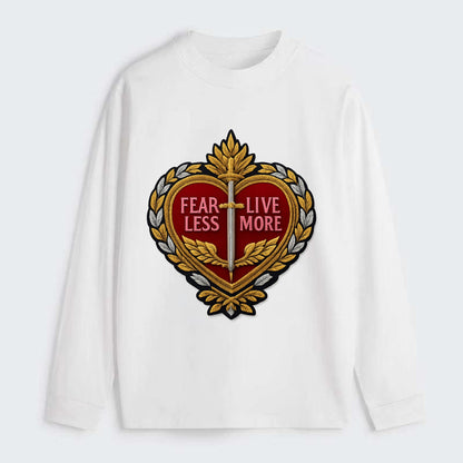 FEAR LESS LIVE MORE - heart with text in red , courage - Classic Long Sleeve Shirt - White