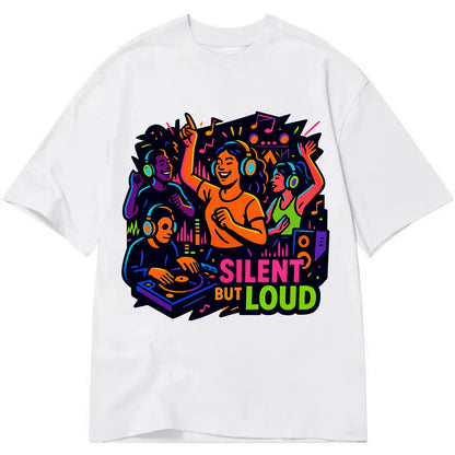 Silent disco dancers with glowing headphones - "Silent But Loud" - unique concert - Classic T-shirt - White