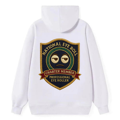 Crest with eye roll icon - "National Eye Roll Association - Charter - Classic Pullover Hoodie - White