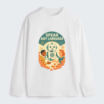 Language learning AI breaking down barriers - "Speak Any Language" - - Classic Long Sleeve Shirt - White