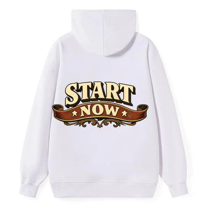 Bold typography design - "START NOW" - begin immediately, no delay - Classic Pullover Hoodie - White