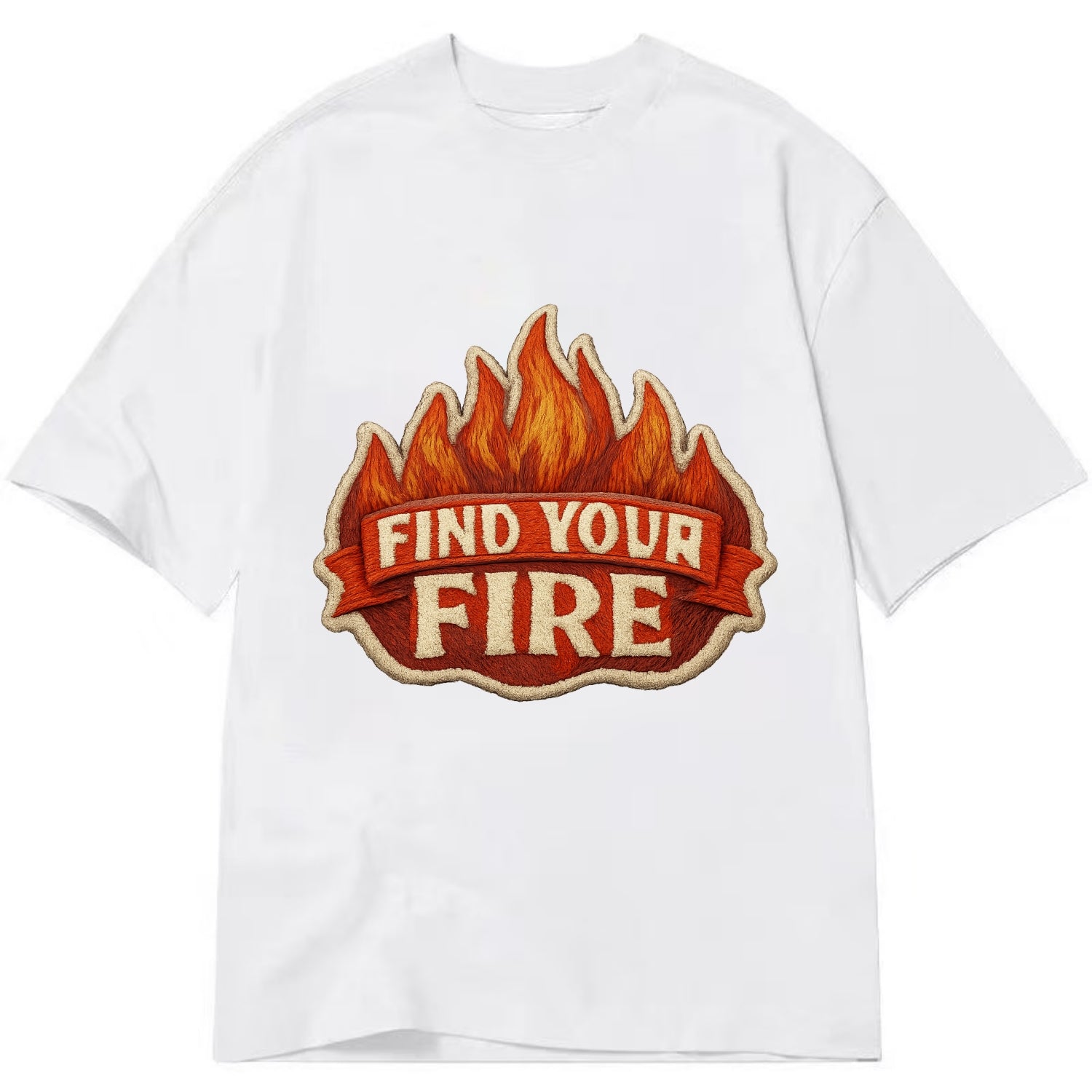 FIND YOUR FIRE - flames with text in orange , passion - Classic T-shirt - White