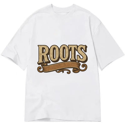 Bold typography design - "ROOTS" - where you come from, heritage - Classic T-shirt - White