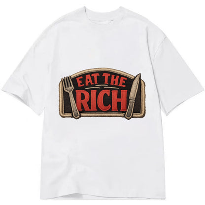 EAT THE RICH - fork and knife with text in red and silver , class war - Classic T-shirt - White