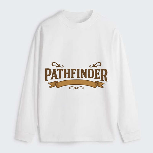 Bold typography design - "PATHFINDER" - finding the way, leading others - Classic Long Sleeve Shirt - White