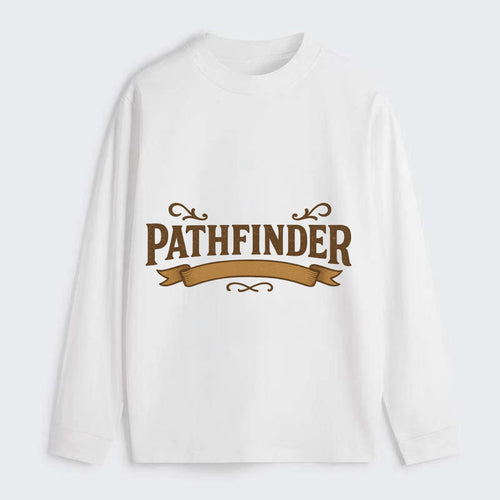 Bold typography design - PATHFINDER - finding the way, leading others - Classic Long Sleeve Shirt