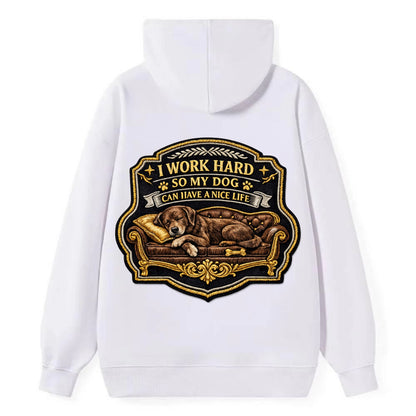 I WORK HARD SO MY DOG CAN HAVE A NICE LIFE - dog on couch in brown , pet - Classic Pullover Hoodie - White