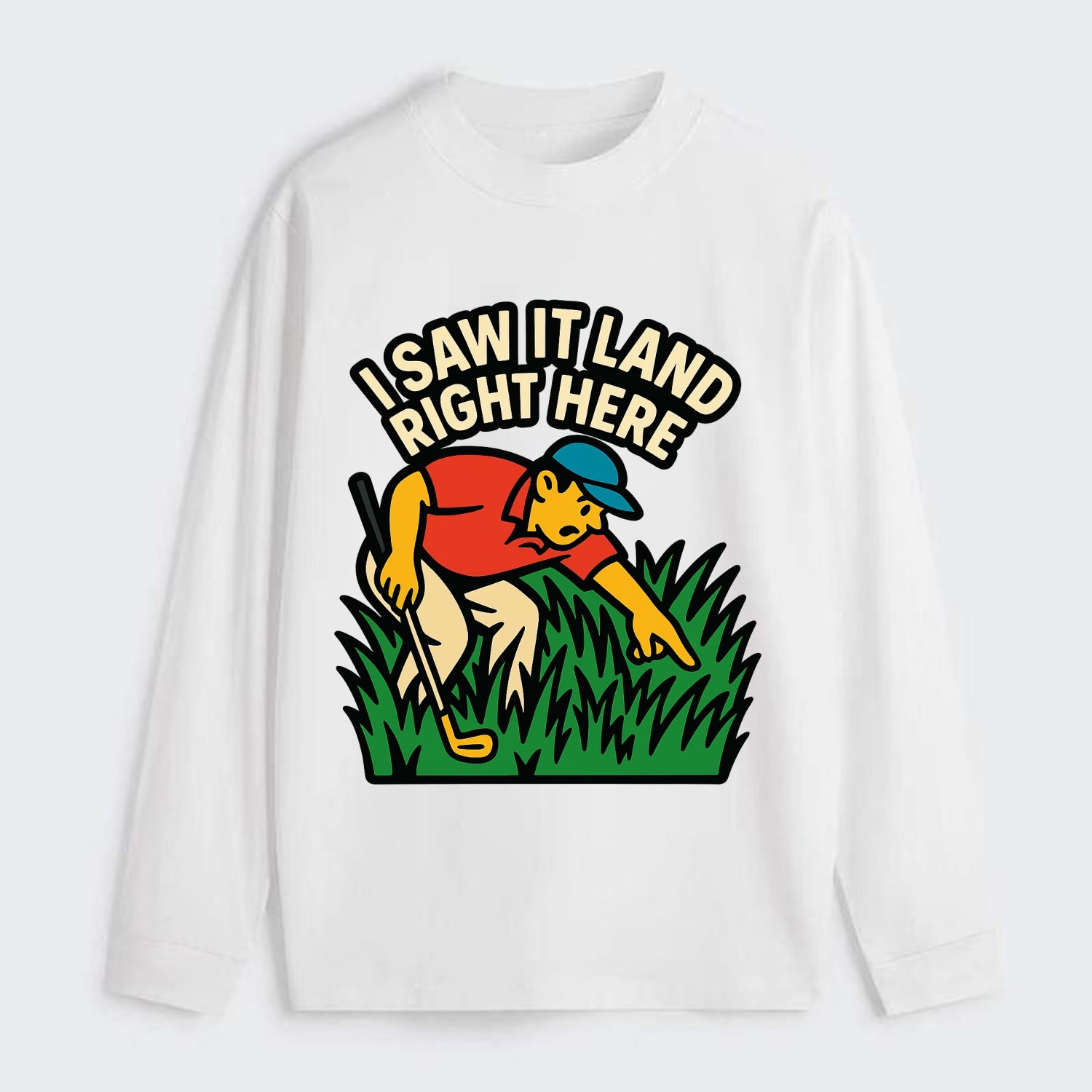 Golfer searching in deep rough - "I Saw It Land Right Here" - lost ball - Classic Long Sleeve Shirt - White