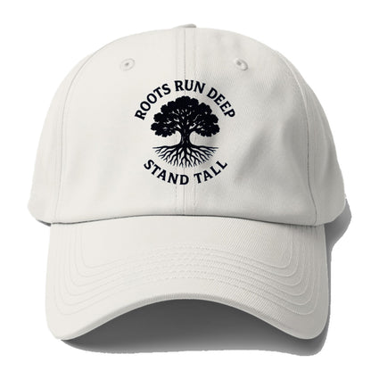 roots run deep stand tall Hat