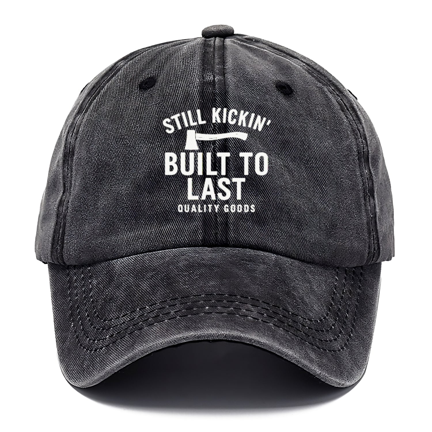 still kickin' built to last quality goods Hat