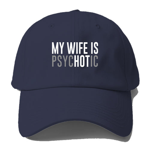 My Wife Is Hot Baseball Cap For Big Heads