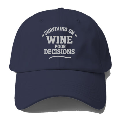 surviving on wine poor decisions Hat