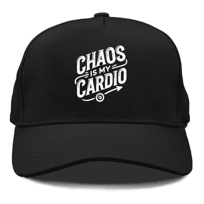 chaos is my cardio Hat