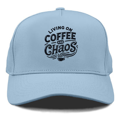 living on coffee and chaos Hat