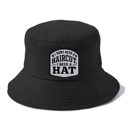 i dont need a haircut i need a hat Hat