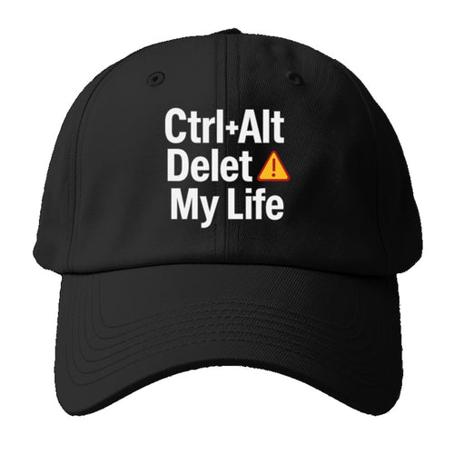 Ctrl Alt Delete Life Baseball Cap