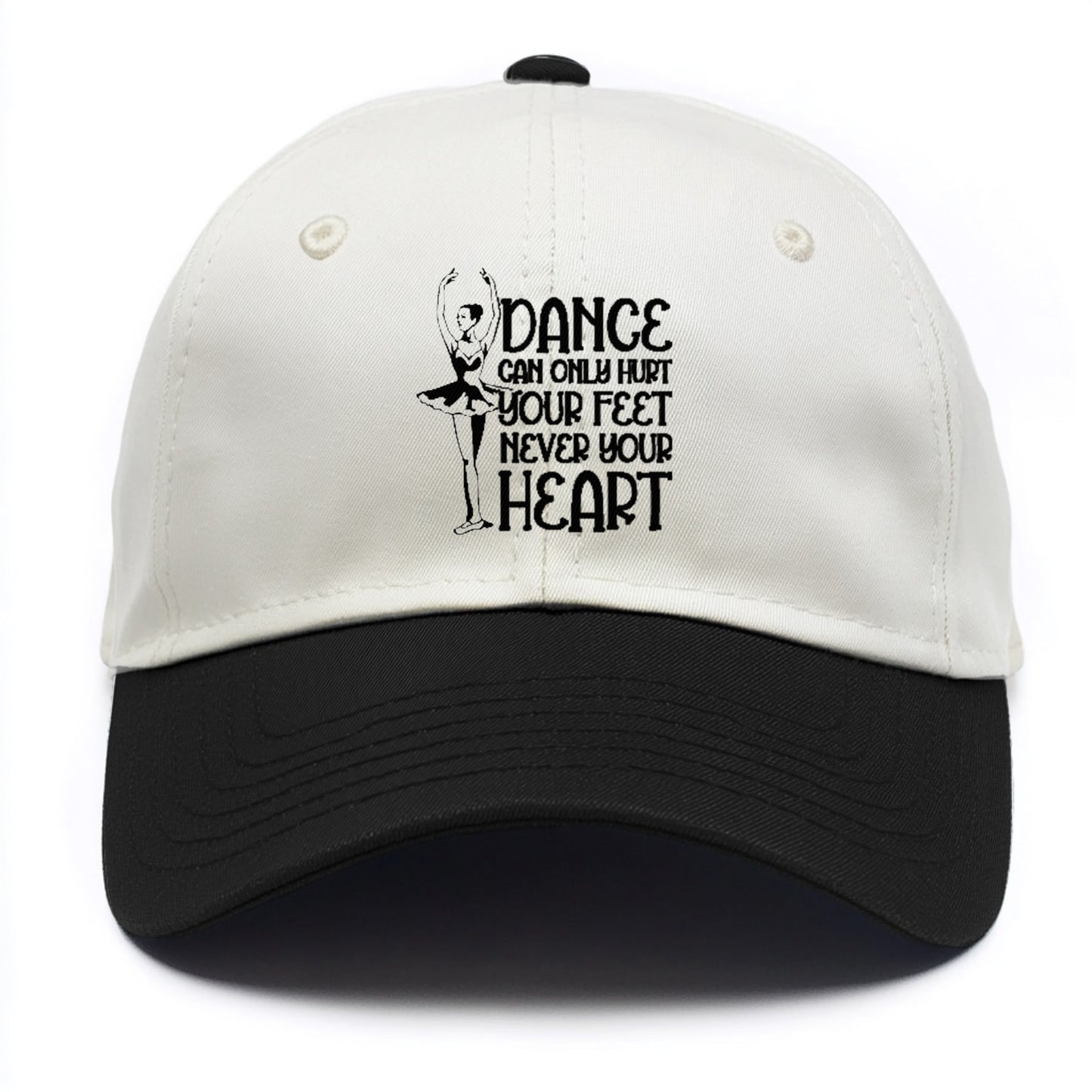 dance can only hurt your feet never your heart Hat