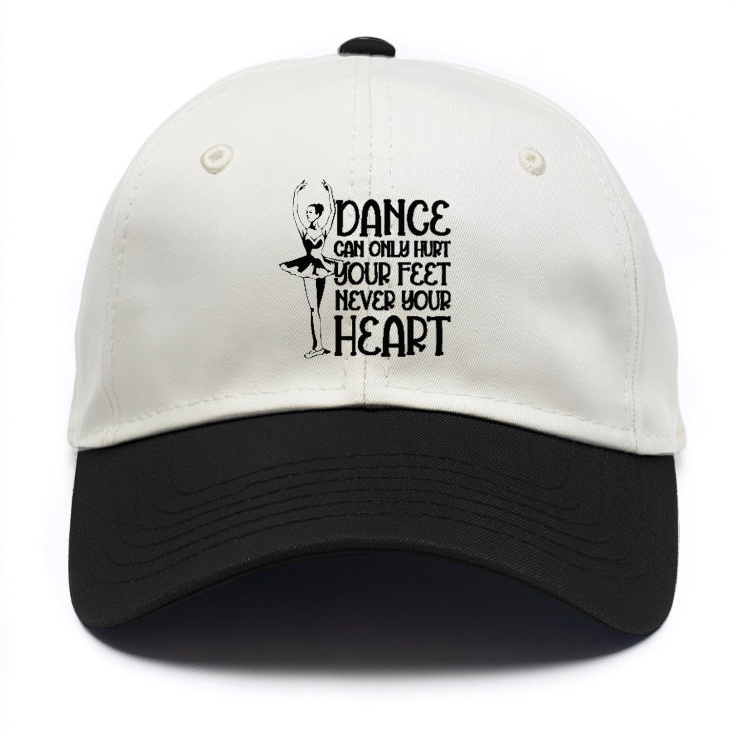dance can only hurt your feet never your heart Hat