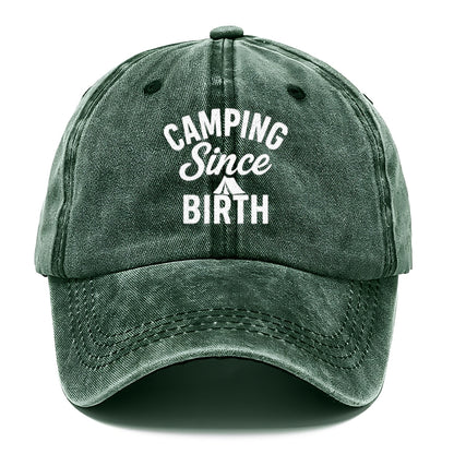 camping since birth outdoor adventure Hat