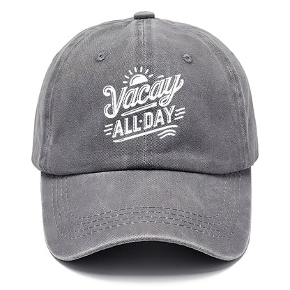 vacay all day  Hat