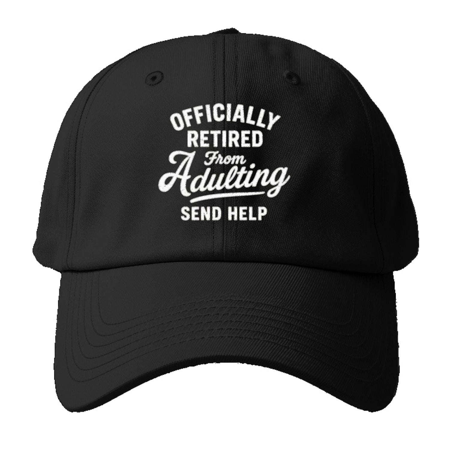 retired from adulting send help Hat
