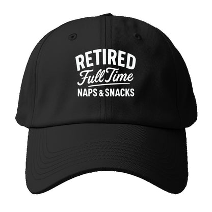 retired full time naps snacks Hat