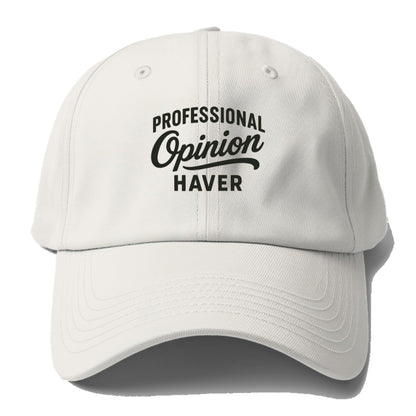 professional opinion haver funny statement Hat