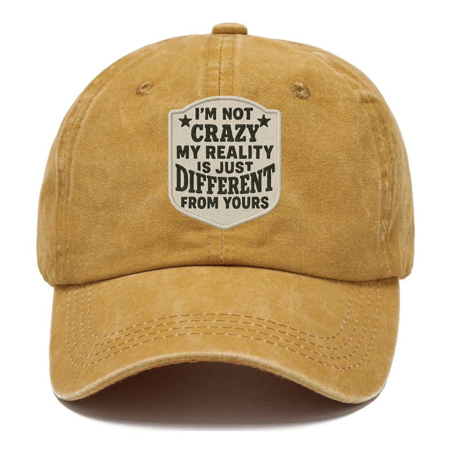 i'm not crazy my reality is just different from yours Hat