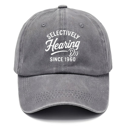 selective hearing since nineteen sixty Hat
