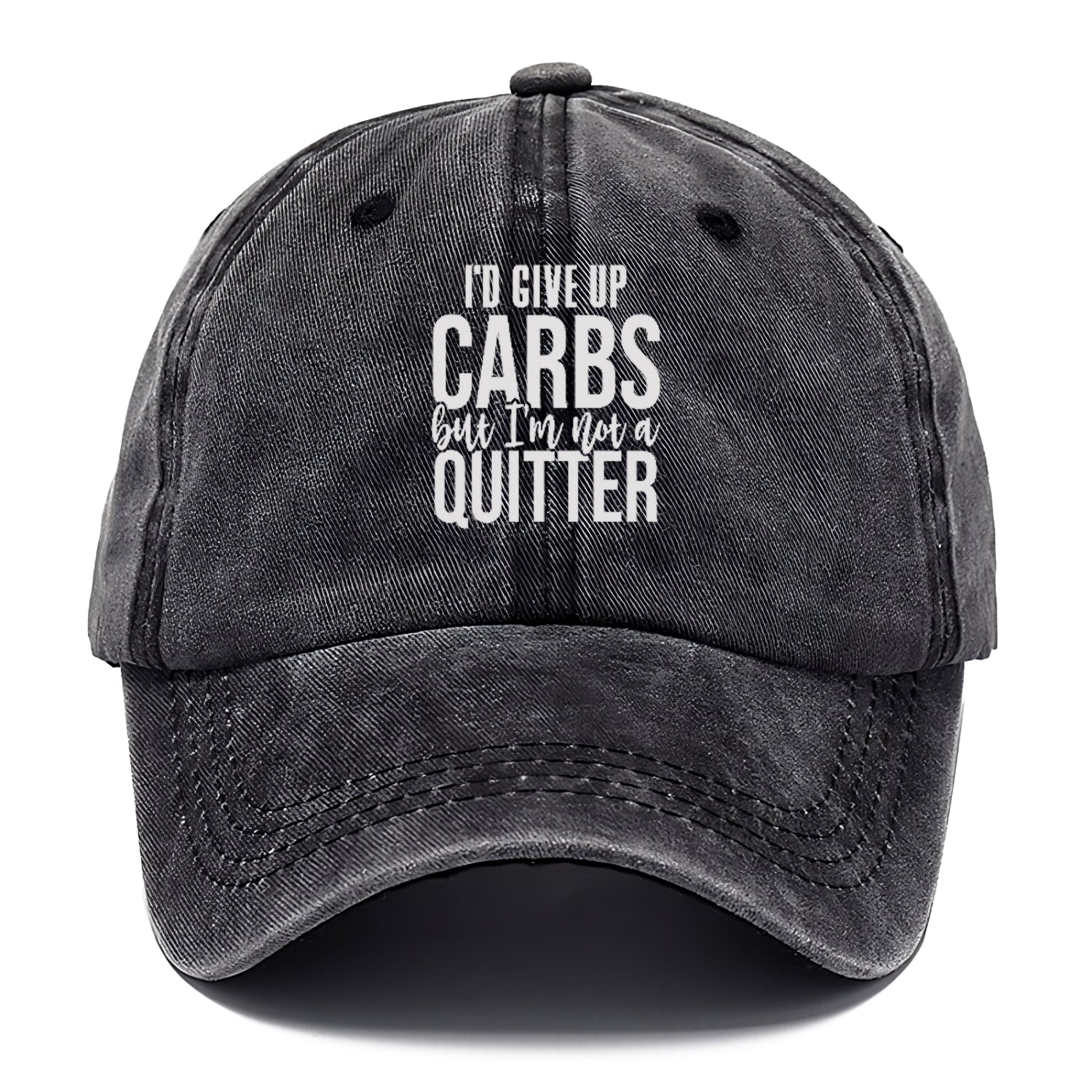 I'd Give Up Carbs But I'm Not A Quitter Hat