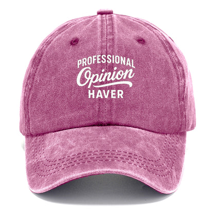 professional opinion haver funny statement Hat