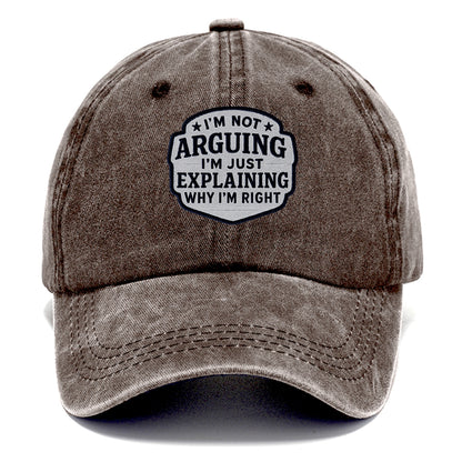 i'm not arguing i'm just explaining why i'm right Hat