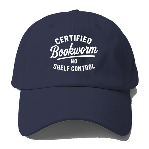 Certified Bookworm No Shelf Control Baseball Cap For Big Heads