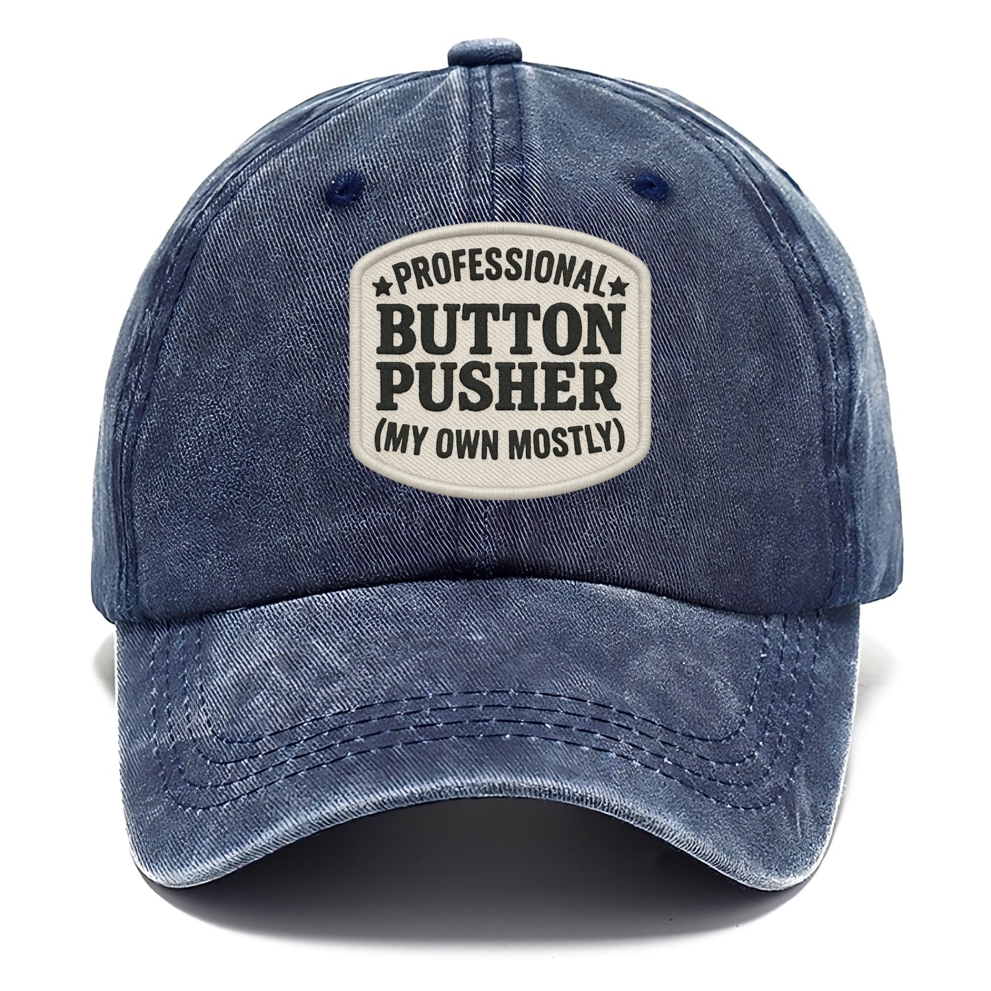 professional button pusher my own mostly Hat