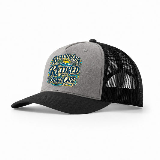 Beach Hair Retired And Don T Care Retired Living Trucker Hat – Grey Black