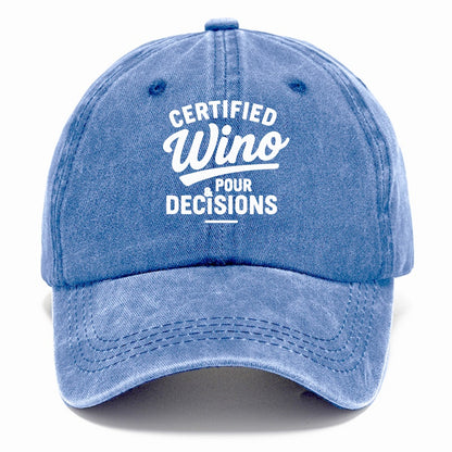 certified wino pour decisions Hat