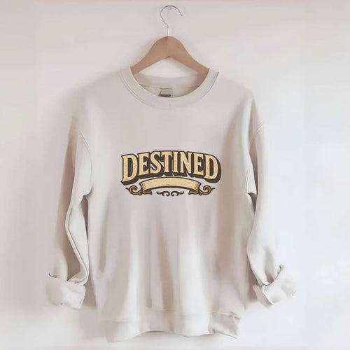 Bold typography design - DESTINED - fated for greatness - Crewneck Sweatshirt