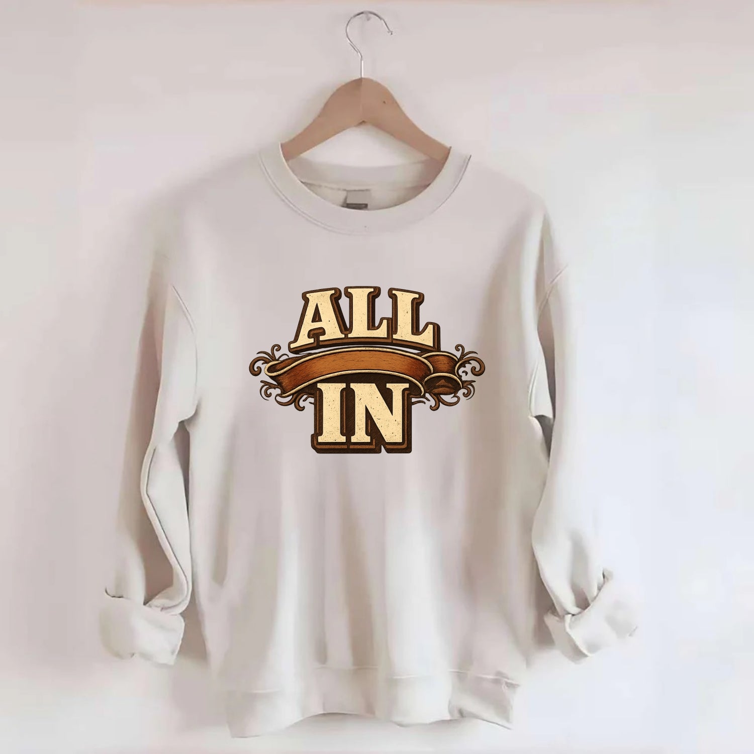 Bold typography design - "ALL IN" - complete commitment, no holding back - Crewneck Sweatshirt - biege