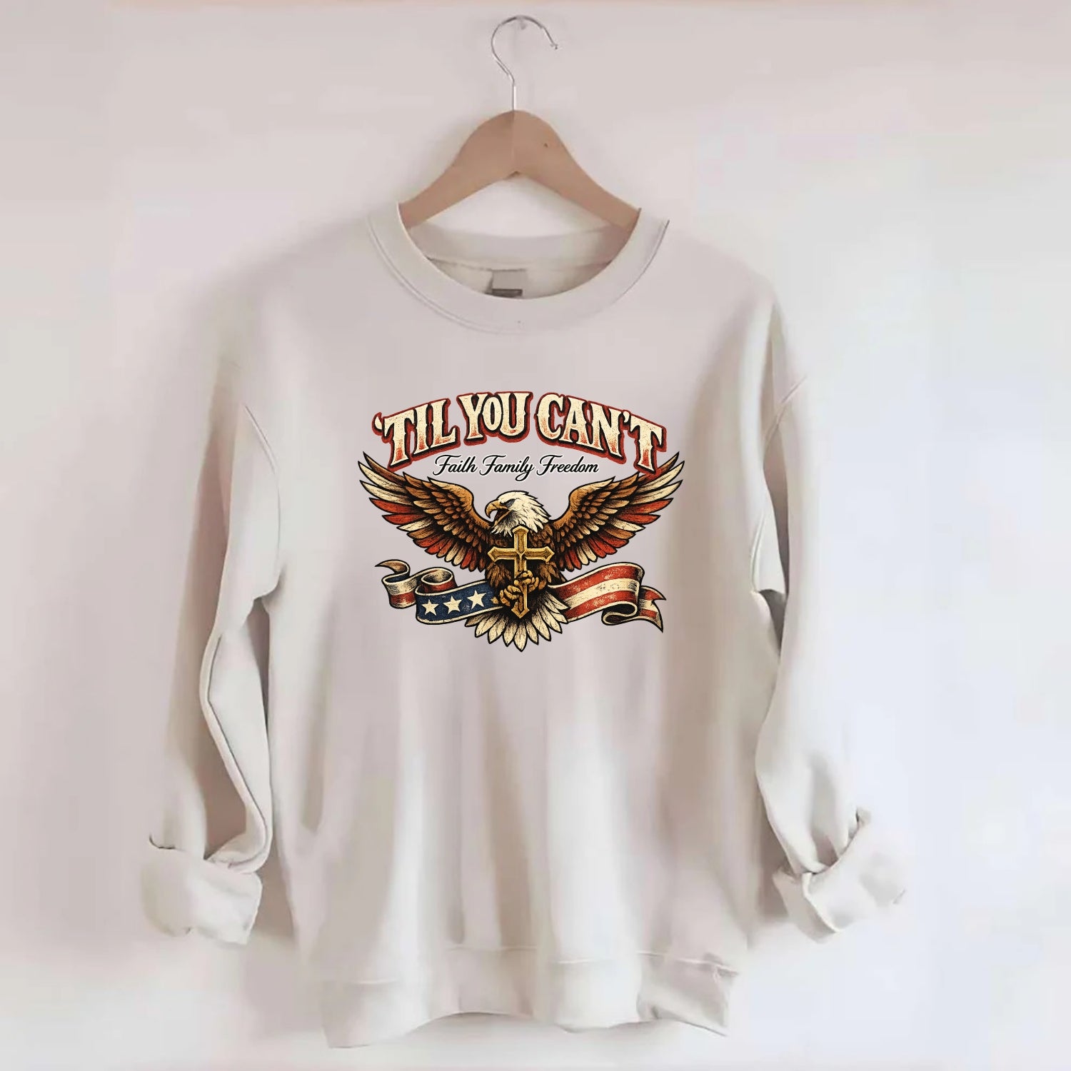 Til You Cant - Eagle Faith Freedom - Crewneck Sweatshirt - biege