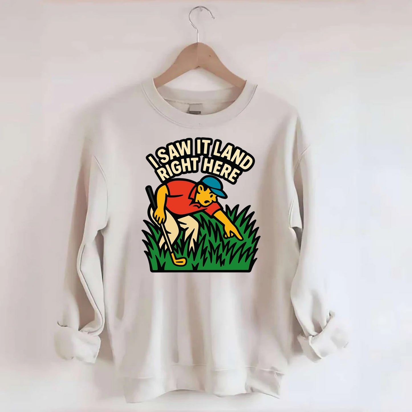 Golfer searching in deep rough - "I Saw It Land Right Here" - lost ball saga - Crewneck Sweatshirt - biege