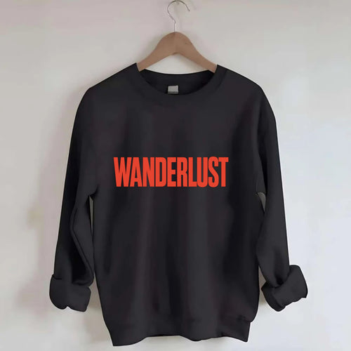 Bold typography design - WANDERLUST - desire to travel, explore the world - Crewneck Sweatshirt