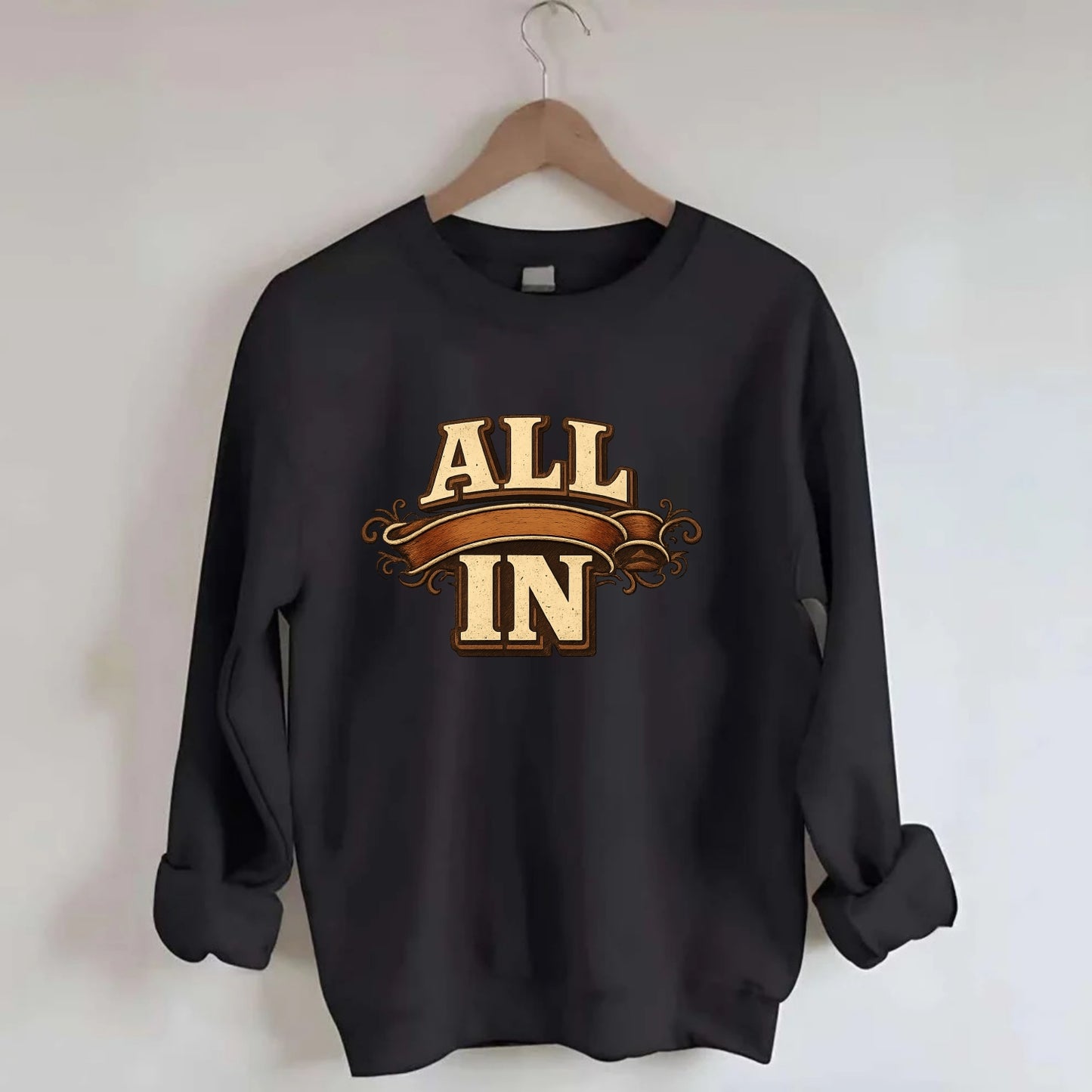 Bold typography design - "ALL IN" - complete commitment, no holding back - Crewneck Sweatshirt - black
