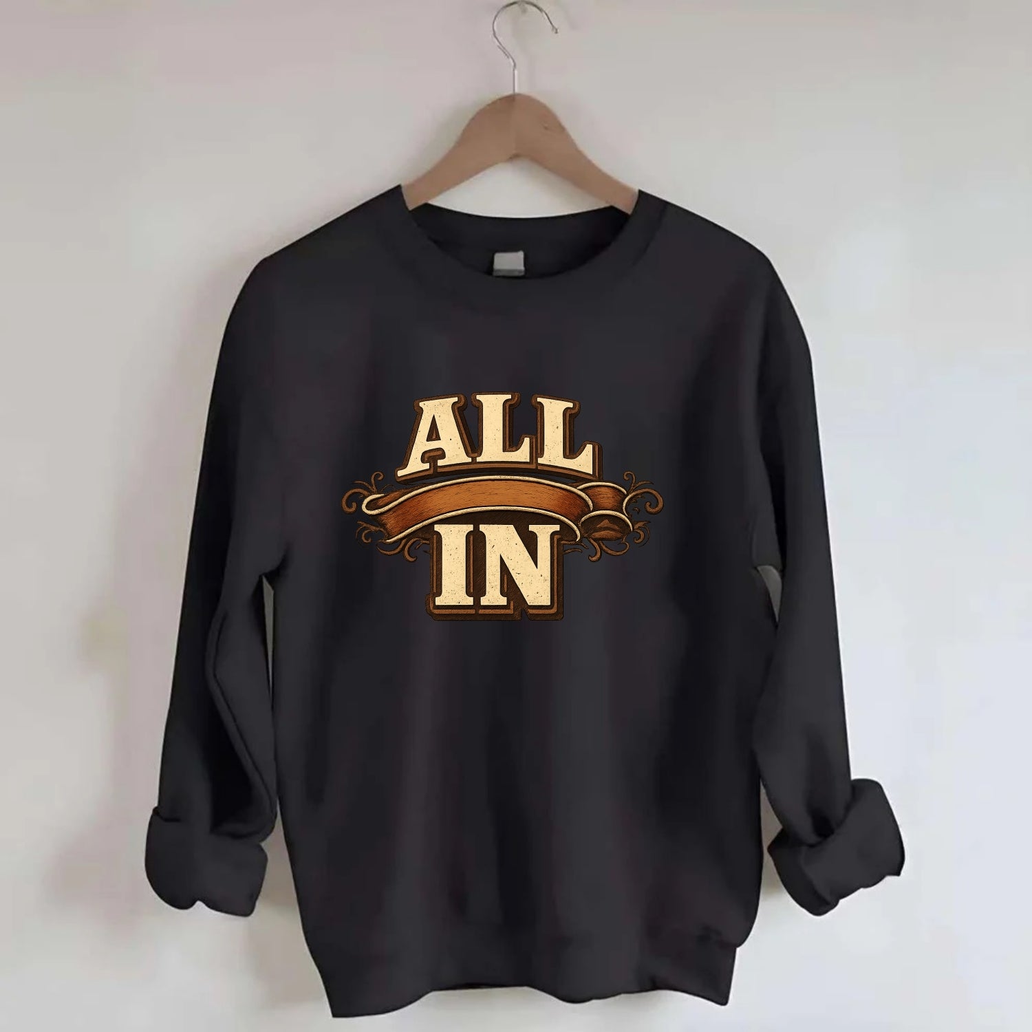 Bold typography design - "ALL IN" - complete commitment, no holding back - Crewneck Sweatshirt - black