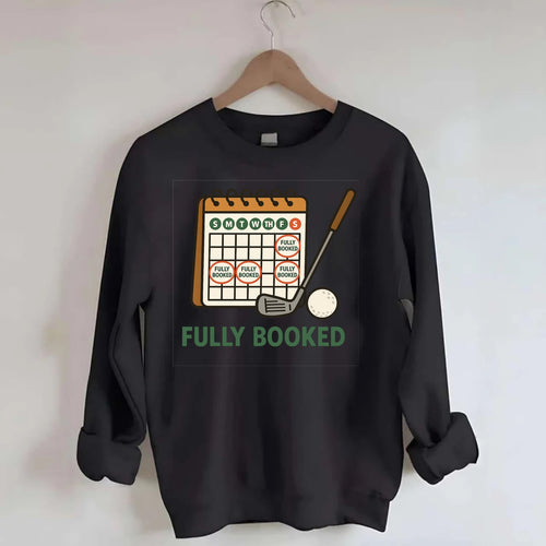 Calendar with every weekend marked for golf - Fully Booked - golf obsession - Crewneck Sweatshirt