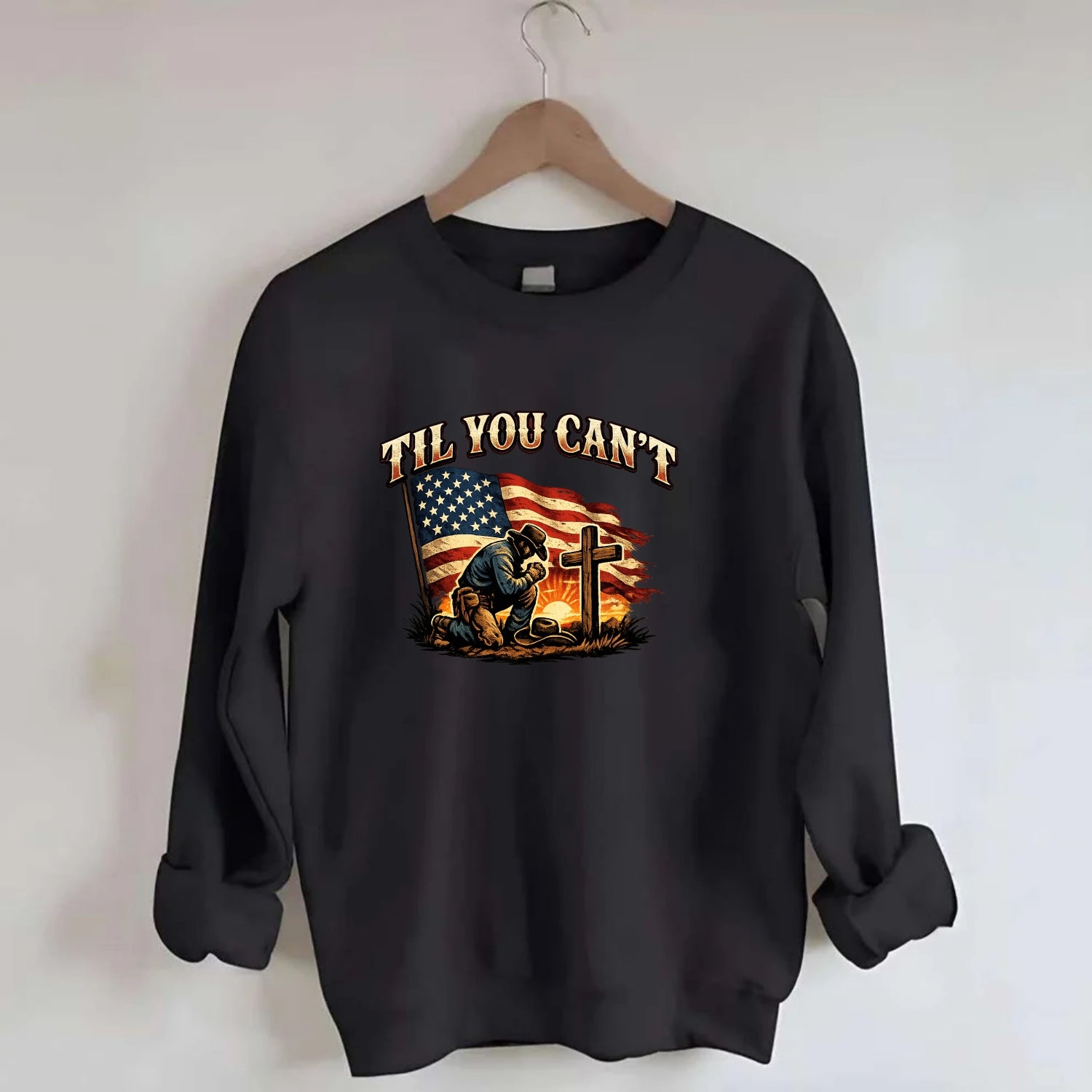 Til You Cant - Praying Cowboy - Crewneck Sweatshirt - black